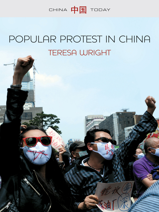 Title details for Popular Protest in China by Teresa Wright - Available